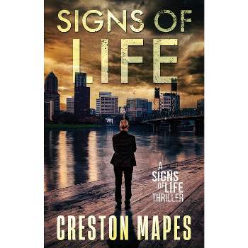 Signs of Life - by  Creston Mapes (Paperback)