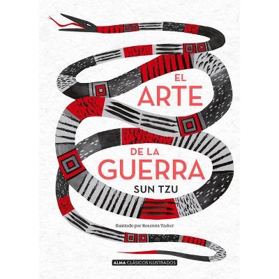El Arte de la Guerra - (Clásicos Ilustrados) by  Sun Tzu (Hardcover)