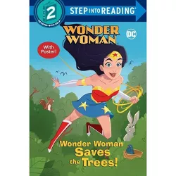 Wonder Woman Saves the Trees! (DC Super Heroes: Wonder Woman) - (Step Into Reading) by  Christy Webster (Paperback)