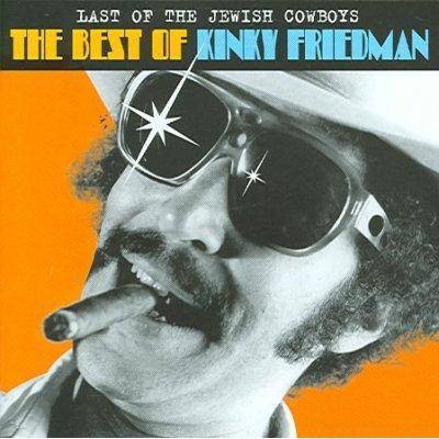 Kinky Friedman - Last Of The Jewish Cowboys: The Best Of Kinky Friedman (CD)