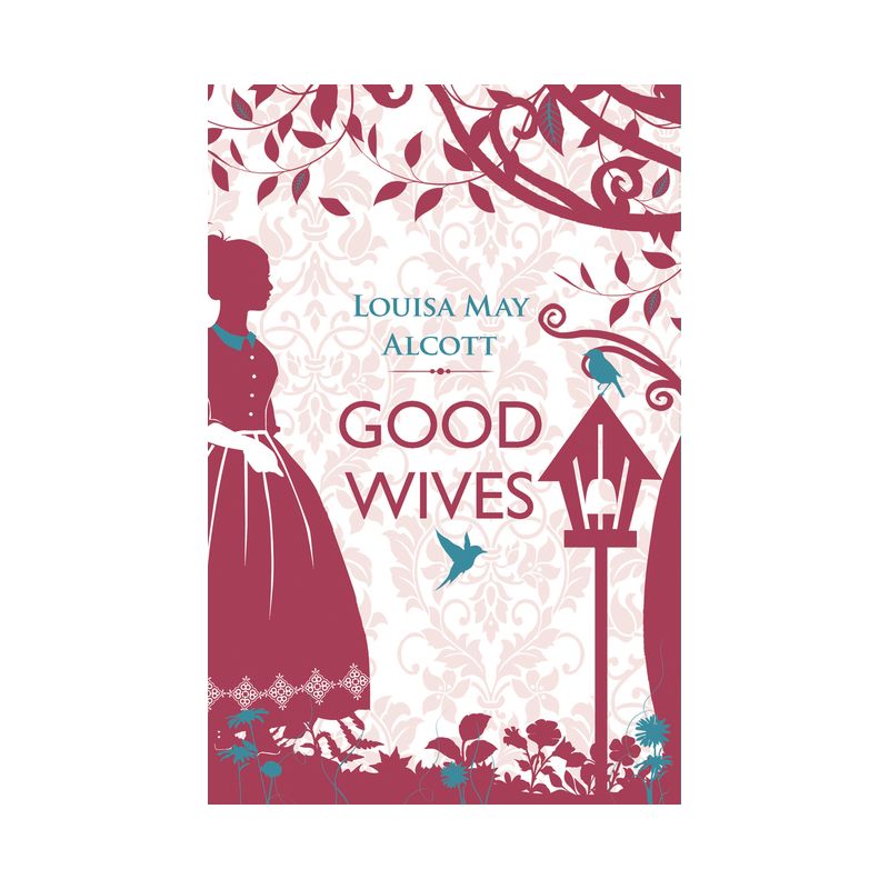 Good Wives - (Little Women) by  Louisa May Alcott (Paperback), 1 of 2