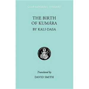 The Birth of Kumara - (Clay Sanskrit Library) by  Kali Dasa (Hardcover) - 1 of 1