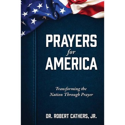 Prayers for America - by  Robert Cathers (Paperback)