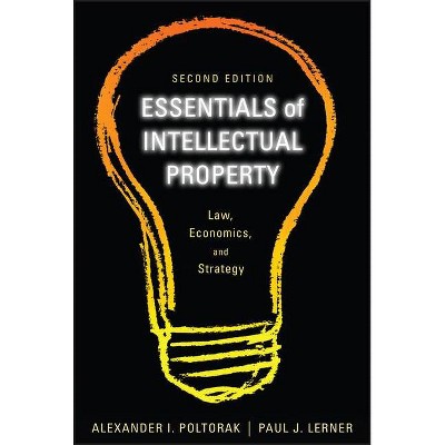 Essentials of Intellectual Property - (Essentials (John Wiley)) 2nd Edition by  Alexander I Poltorak & Paul J Lerner (Paperback)