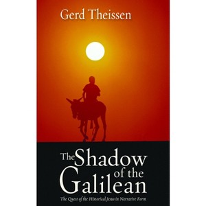 The Shadow of the Galilean - by  Gerd Theissen (Paperback) - 1 of 1