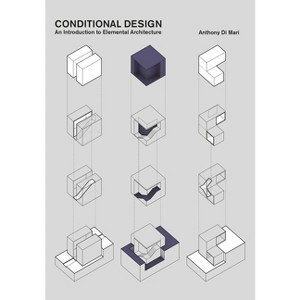 Conditional Design - by  Anthony Di Mari (Paperback) - 1 of 1