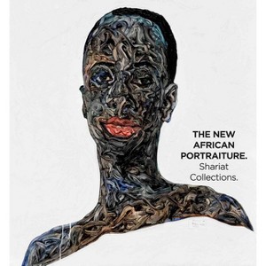 The New African Portraiture: Shariat Collections - by  Florian Steininger (Hardcover) - 1 of 1