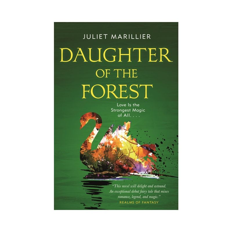 Daughter of the Forest - (Sevenwaters Trilogy) by  Juliet Marillier (Paperback), 1 of 2