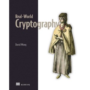 Real-World Cryptography - by  David Wong (Paperback) - 1 of 1