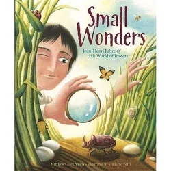 Small Wonders - by  Matthew Clark Smith (Hardcover)