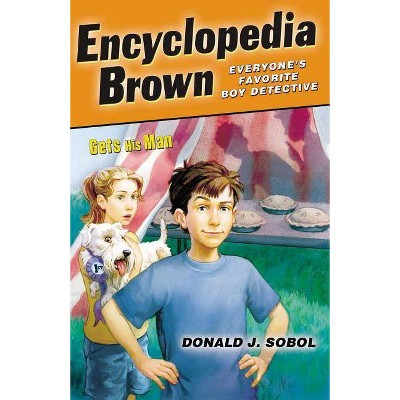 Gets His Man - (Encyclopedia Brown) by  Donald J Sobol (Paperback)