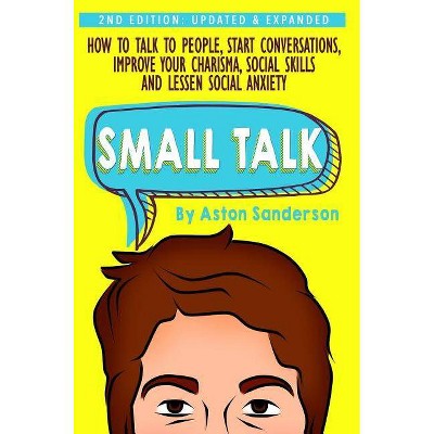 Small Talk - by  Aston Sanderson (Hardcover)