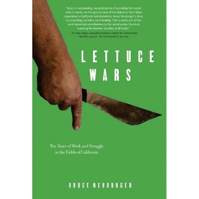 Lettuce Wars - by  Bruce Neuburger (Paperback)