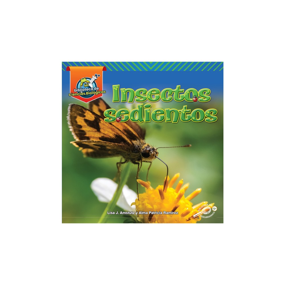ISBN 9781731652676 product image for Insectos Sedientos - (Mi Biblioteca de Ciencias Biológicas) by Lisa Amstutz (Pap | upcitemdb.com