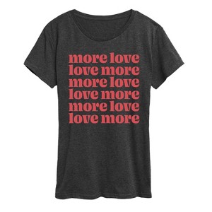 Women's - Instant Message - More Love Short Sleeve Graphic T-Shirt - 1 of 4