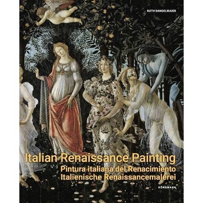 Italian Renaissance Painting - (Art Periods & Movements Flexi) by  Ruth Dangelmaier (Paperback)