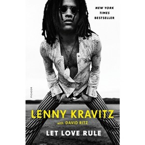 Let Love Rule - by  Lenny Kravitz & David Ritz (Paperback) - 1 of 1