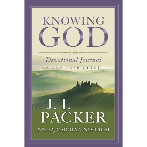 Knowing God Devotional Journal - By J I Packer (paperback) : Target