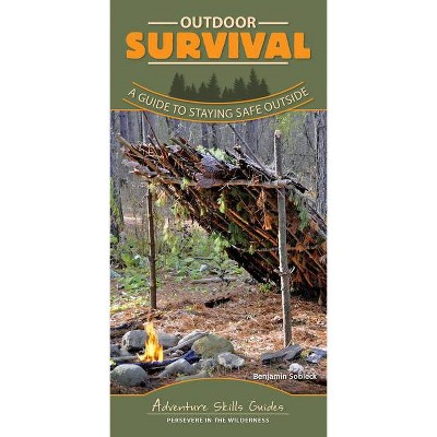 Outdoor Survival - (Adventure Skills Guides) by  Benjamin Sobieck (Spiral Bound)