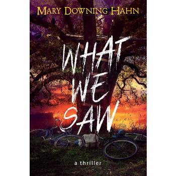 What We Saw - by Mary Downing Hahn