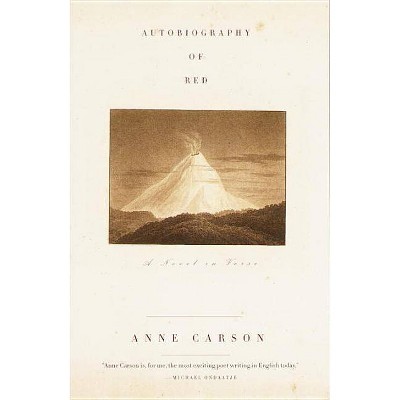 Autobiography of Red - (Vintage Contemporaries) by  Anne Carson (Paperback)