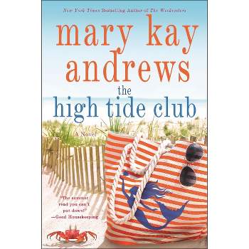 The High Tide Club - by Mary Kay Andrews (Paperback)