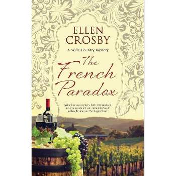 The French Paradox - (Wine Country Mystery) by Ellen Crosby