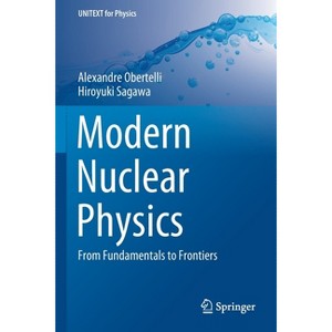 Modern Nuclear Physics - (Unitext for Physics) by Alexandre Obertelli & Hiroyuki Sagawa - 1 of 1