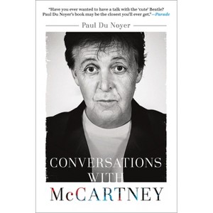 Conversations with McCartney - by  Paul Du Noyer (Paperback) - 1 of 1