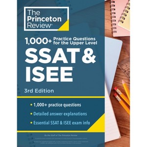 1000+ Practice Questions for the Upper Level SSAT & ISEE, 3rd Edition - (Private Test Preparation) by  The Princeton Review (Paperback) - 1 of 1