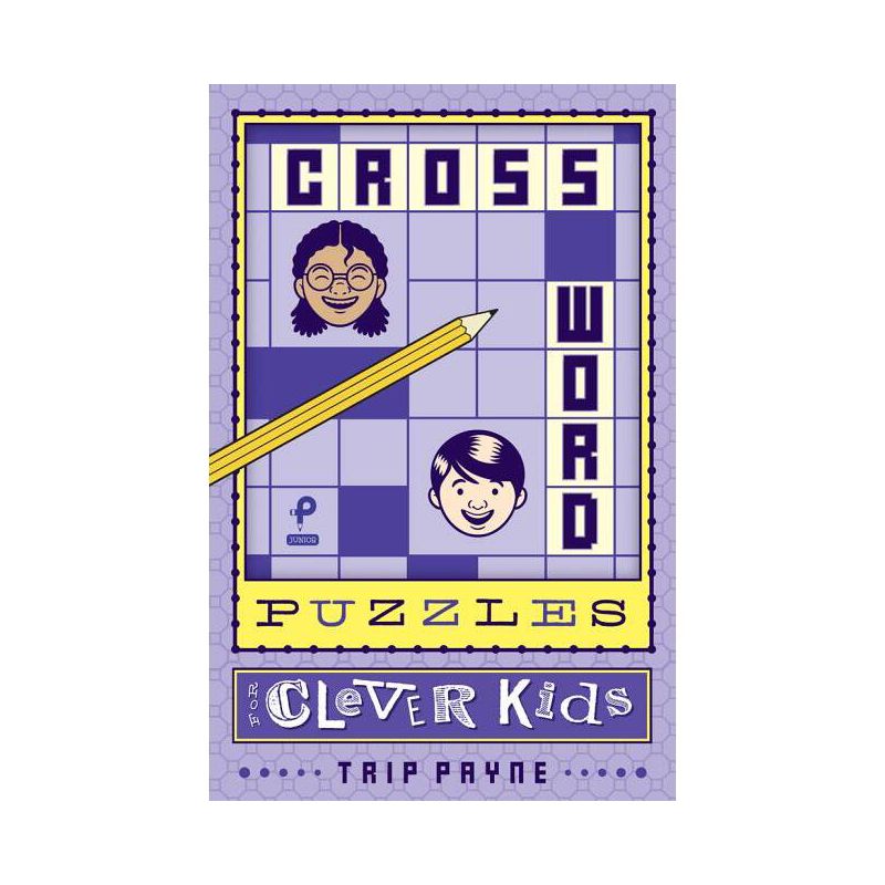 Crossword Puzzles for Clever Kids - (Puzzlewright Junior) by  Trip Payne (Paperback), 1 of 2