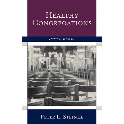 Healthy Congregations - by  Peter L Steinke (Paperback)