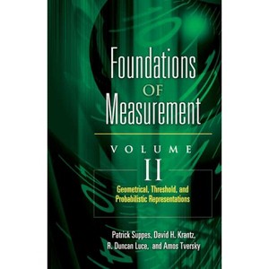 Foundations of Measurement Volume II - (Dover Books on Mathematics) by  David H Krantz & R Duncan Luce & Amos Tversky & Patrick Suppes (Paperback) - 1 of 1