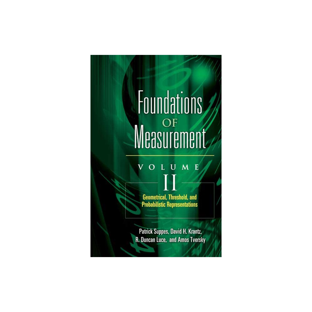 Foundations of Measurement Volume II - (Dover Books on Mathematics) by David H Krantz & R Duncan Luce & Amos Tversky & Patrick Suppes (Paperback)