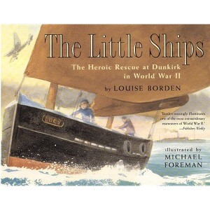 The Little Ships - by  Louise Borden (Paperback) - 1 of 1