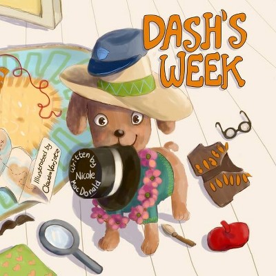 Dash's Week - by  Nicole MacDonald (Paperback)