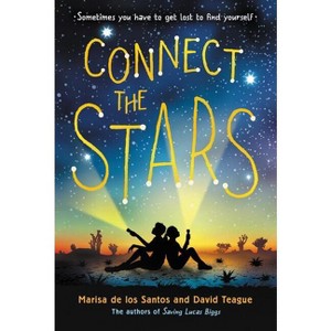 Connect the Stars - by  Marisa De Los Santos & David Teague (Paperback) - 1 of 1