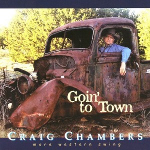 Craig Chambers - Goin to Town (CD) - 1 of 1