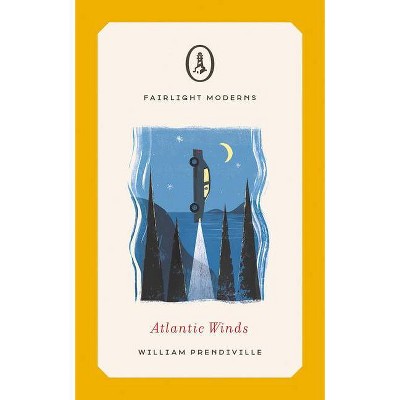 Atlantic Winds - (Fairlight Moderns) by  William Prendiville (Paperback)