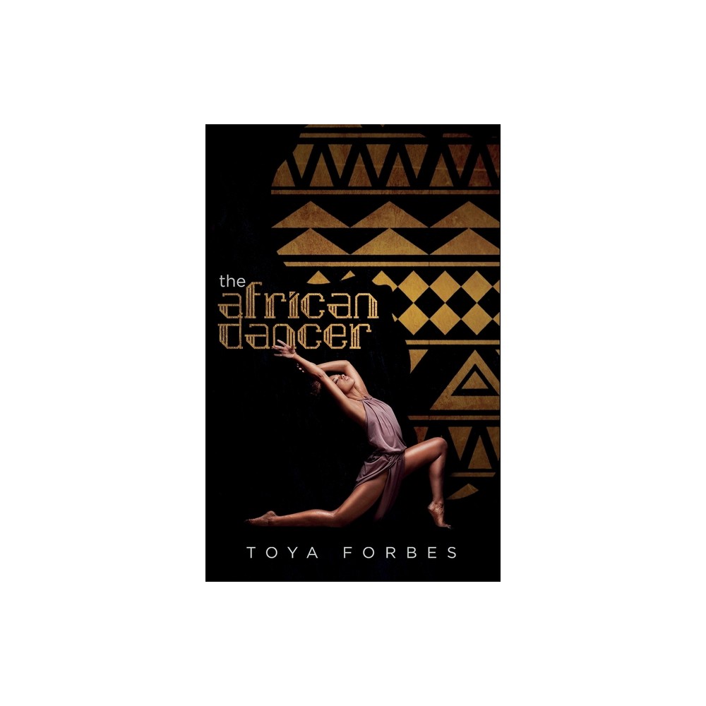 ISBN 9780578976570 product image for The African Dancer - by Toya Forbes (Paperback) | upcitemdb.com