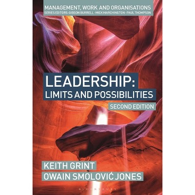 Leadership - (Management, Work and Organisations) 2nd Edition by  Keith Grint & Owain Smolovic Jones (Paperback)