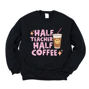 Simply Sage Market Half Teacher Half Coffee Sweatshirt - 1 of 4
