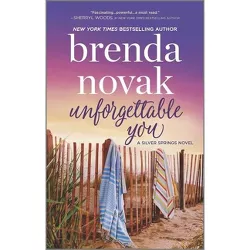 Unforgettable You -  (Silver Springs) by Brenda Novak (Paperback)