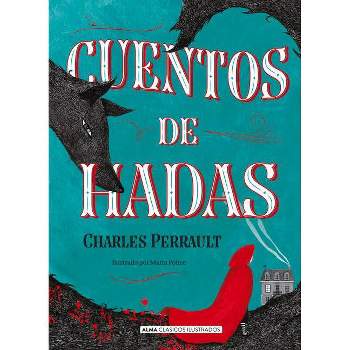 Cuentos de Hadas - (Clásicos Ilustrados) by  Charles Perrault (Hardcover)