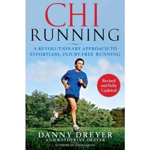 Chirunning - by  Danny Dreyer & Katherine Dreyer (Paperback) - 1 of 1