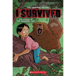 I Survived the Attack of the Grizzlies, 1967: A Graphic Novel (I Survived Graphic Novel #5) - (I Survived Graphix) by  Lauren Tarshis (Hardcover) - 1 of 1