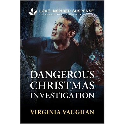 Dangerous Christmas Investigation - (Lone Star Defenders) by  Virginia Vaughan (Paperback)