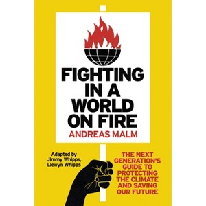 Fighting in a World on Fire - by  Andreas Malm (Paperback) - 1 of 1