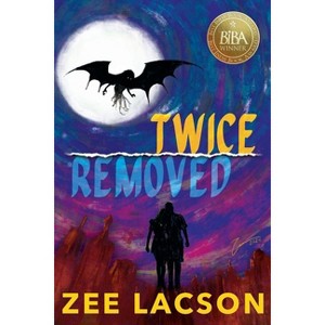 Twice Removed - by  Zee Lacson (Paperback) - 1 of 1