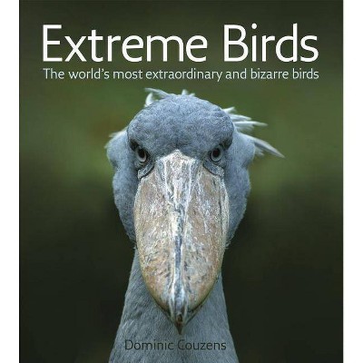 Extreme Birds - by  Dominic Couzens (Paperback)